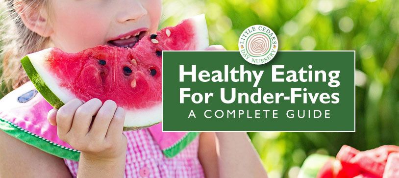 Healthy Eating for Under-Fives — A Complete Guide