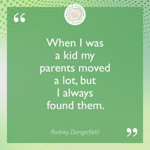 When I was a kid my parents moved a lot, but I always found them.