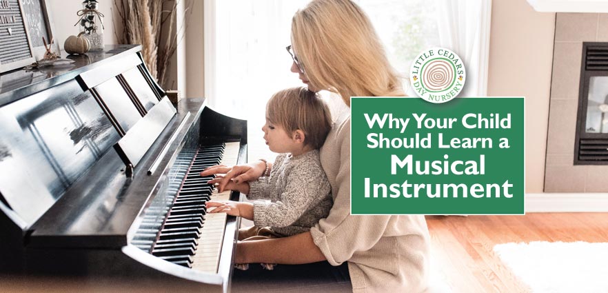 Why your child should learn to play a musical instrument.