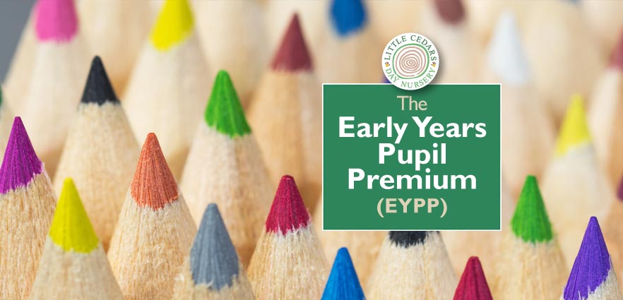 The Early Years Pupil Premium (EYPP) — Explained