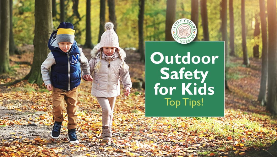 Outdoor Safety for Kids — Top Tips for Parents