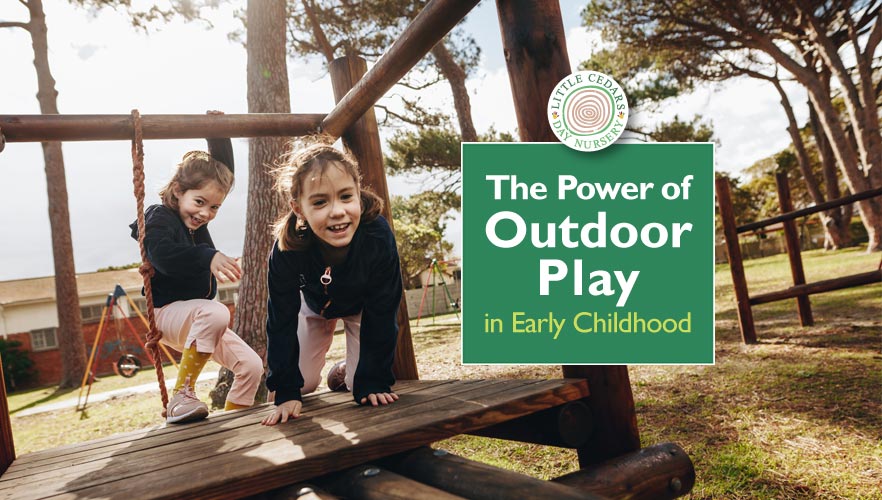 The Power of Outdoor Play in Early Childhood