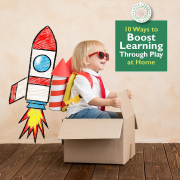10 Ways to Boost Learning Through Play at Home