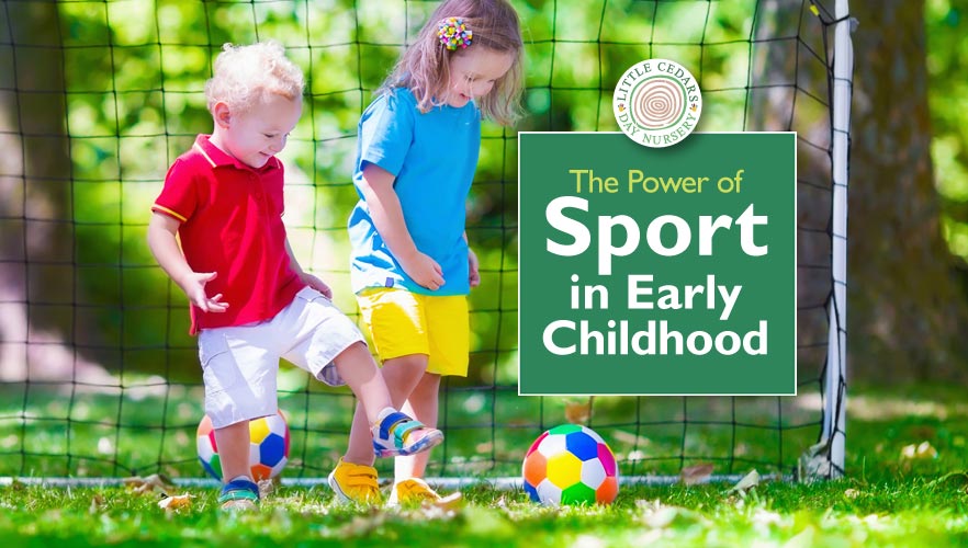 The Power of Sport in Early Childhood The Power of Sport in Early Childhood