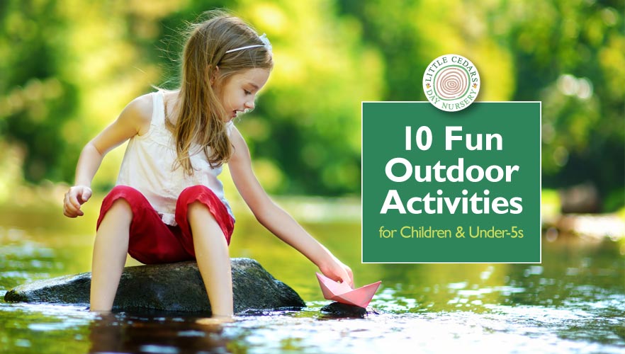 10 Fun Outdoor Activities for Children & Under-5s