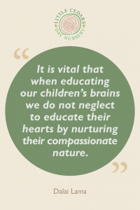 It is vital that, when educating our children's brains, we do not neglect to educate their hearts by nurturing their compassionate nature.