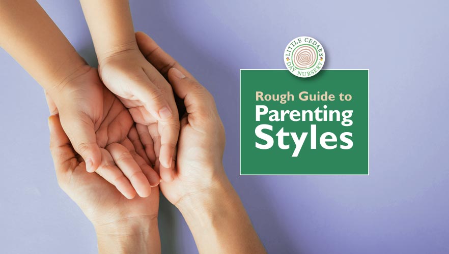 Rough Guide to Parenting Styles Rough Guide to Parenting Styles