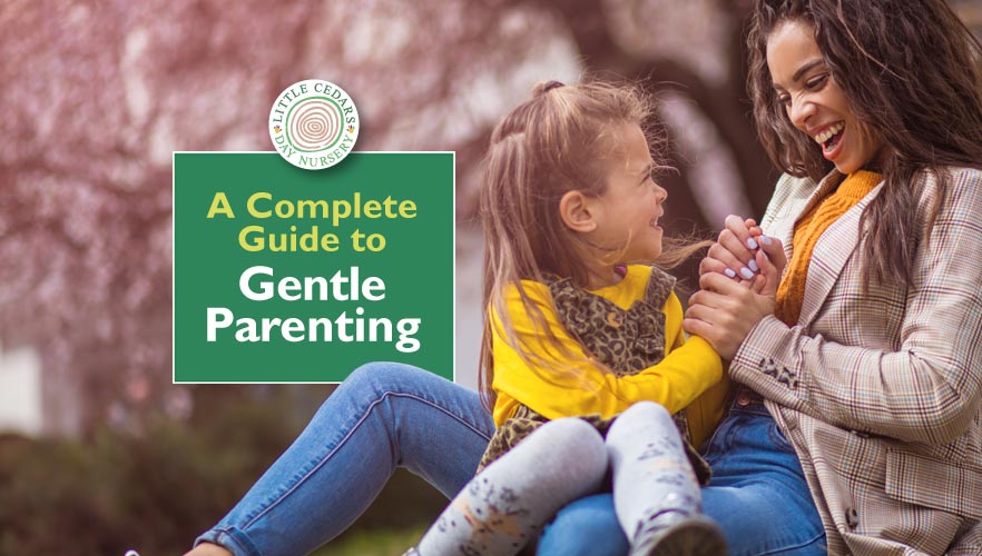 A Complete Guide to Gentle Parenting